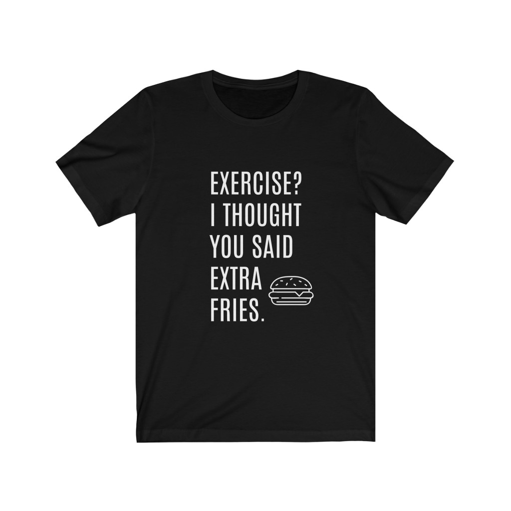 Extra Fries T-shirt - Mama Loves Food + Dinner Hero