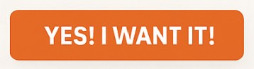 Yes, I want it! (Button)